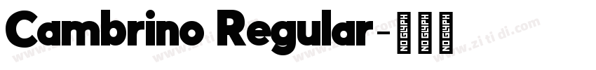 Cambrino Regular字体转换 Cambrino Regular字体转换